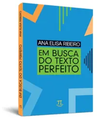 Em Busca do Texto Perfeito