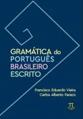 Gramatica do Portugues Brasileiro Escrito