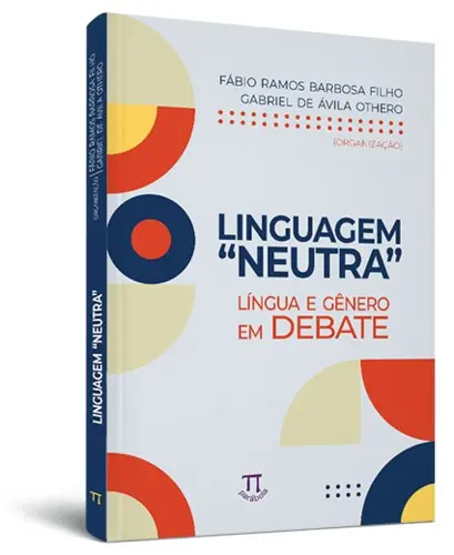 Linguagem Neutra: Lingua e Gênero em Debate