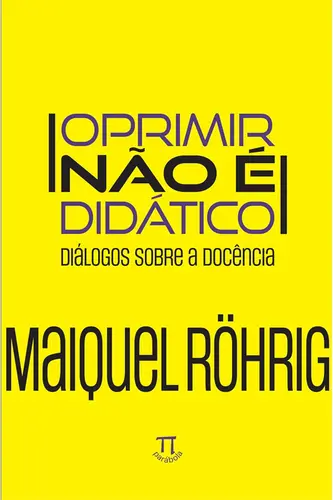 Oprimir não é Didático