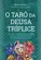 Tarô da Deusa Tríplice