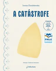 A catástrofe (Altamente Recomendável FNLIJ 2024)