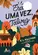 Era uma vez, Talvez