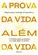 A Prova da Vida Além da Vida