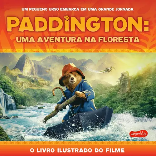 Paddington: Uma Aventura na Floresta (O Livro Ilustrado do Filme)