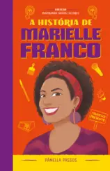 A História de Marielle Franco (Coleção Inspirando Novos Leitores)