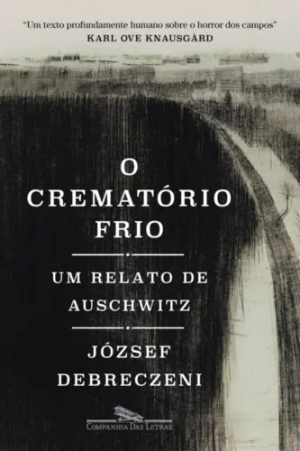 O Crematório Frio: Um Relato de Auschwitz