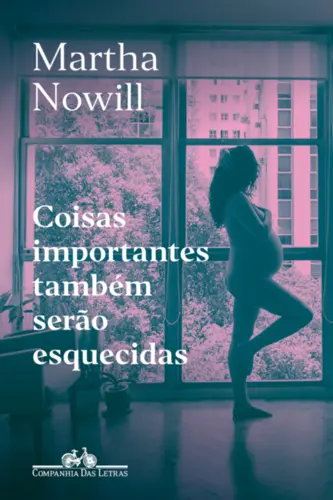 Coisas Importantes Também serão Esquecidas: Um Diário