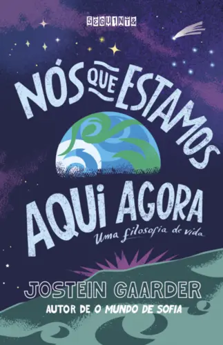 Nós que Estamos aqui Agora: Uma Filosofia de Vida