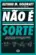 Não é Sorte