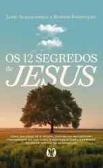 Os 12 Segredos de Jesus