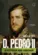 D. Pedro II (Vol 2 Série A História não Contada)