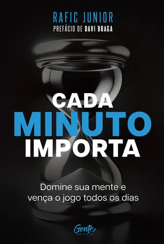 Cada Minuto Importa: Domine sua Mente e Vença o Jogo todos os dias