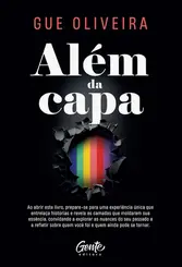 Além da capa Ao abrir este livro, prepare-se para uma experiência única que entrelaça histórias e revela as camadas que moldaram sua essência, convida