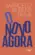 O Novo Agora