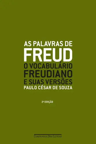 As Palavras de Freud: O Vocabulário Freudiano e suas Versões (Nova Edição)