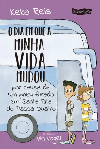 O Dia em que a Minha Vida Mudou por Causa de um Pneu Furado em Santa Rita do Passa Quatro (Nova Edição)