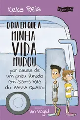 O Dia em que a Minha Vida Mudou por Causa de um Pneu Furado em Santa Rita do Passa Quatro (Nova Edição)