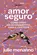 Amor Seguro: Como Criar Relacionamentos para a Vida Toda