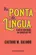 Na Ponta da Língua: O Nosso Português da Cabeça aos Pés