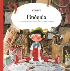 Pinoquio - As mais lindas historias infantis contadas por Tatiana Belinky