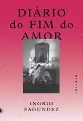 Diário do Fim do Amor