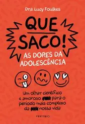 Que Saco! As Dores da Adolescência