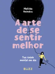 A Arte de se Sentir Melhor: Sua Saúde Mental em dia