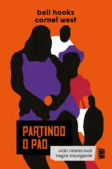 Partindo o Pão: Vida Intelectual Negra Insurgente