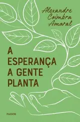 A Esperança a Gente Planta