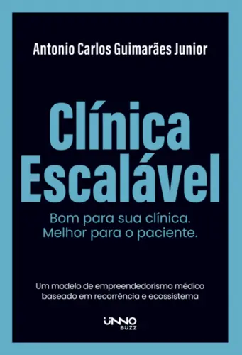 Clínica Escalável: Bom para sua Clínica, Melhor para o Paciente
