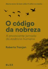 O Código da Nobreza: A Provocante Jornada da Essência Humana
