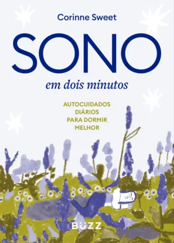 Sono em dois Minutos: Autocuidados Diários para Dormir Melhor