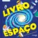 Pequenos Curiosos: O Livro do Espaço