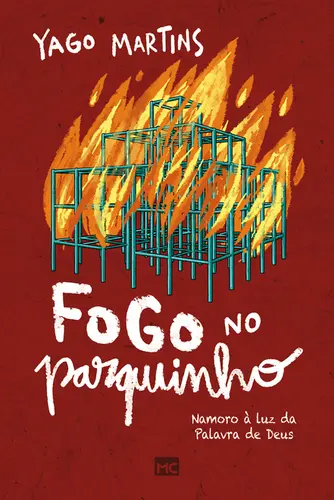 Fogo no Parquinho Namoro à Luz da Palavra de Deus