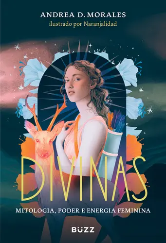Divinas Mitologia, Poder e Energia Feminina