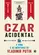 Czar Acidental - A vida e as mentiras de Vladimir Putin A vida e as mentiras de Vladimir Putin
