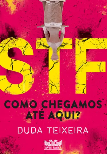 STF   Como chegamos até aqui?