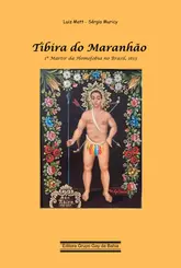Tibira do Maranhão: 1º Martir da Homofobia no Brasil, 1613