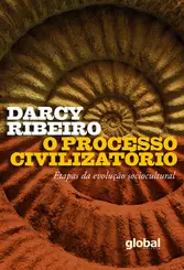 O Processo Civilizatório: Etapas da Evolução Sociocultural