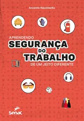 Aprendendo Segurança do Trabalho de um Jeito Diferente