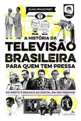 A História da Televisão Brasileira para quem tem Pressa