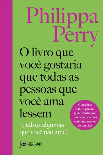 O livro que você gostaria que todas as pessoas que você ama lessem (E talvez algumas que você não ame)