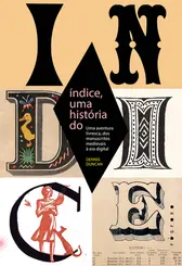 Índice, uma história do uma aventura livresca, dos manuscritos medievais à era digital