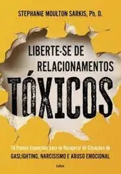 Liberte-se de Relacionamentos Tóxicos