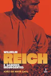 Wilhelm Reich e Saberes Insurgentes
