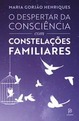 O Despertar da Consciência com Constelações Familiares