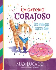 Um gatinho corajoso Uma oração para superar o medo