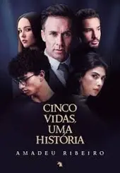 Cinco Vidas, Uma História