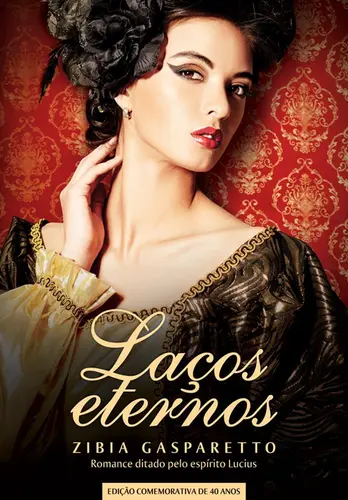 Laços Eternos (Edição Comemorativa de 40 Anos)